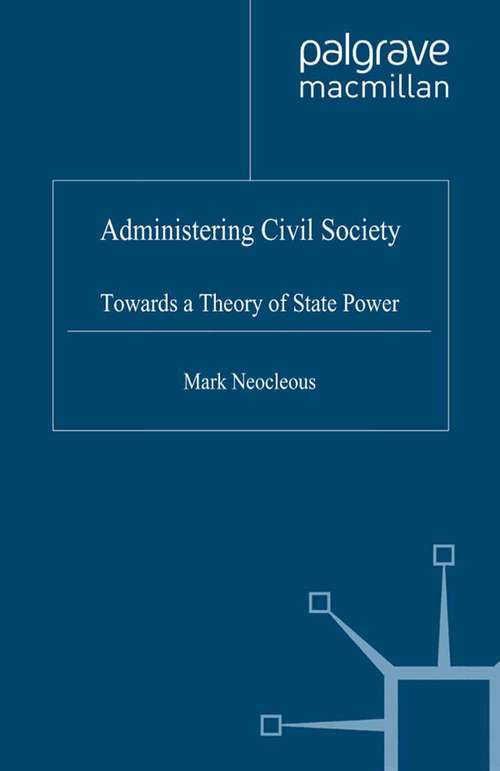 Book cover of Administering Civil Society: Towards a Theory of State Power (1996)