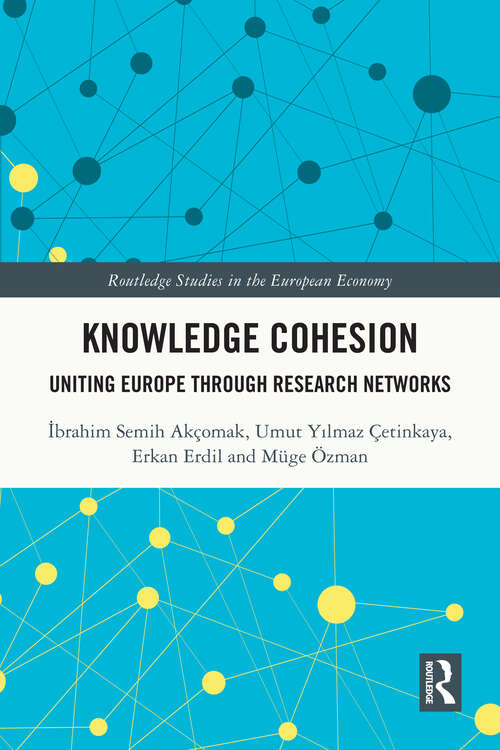 Book cover of Knowledge Cohesion: Uniting Europe Through Research Networks (Routledge Studies in the European Economy)