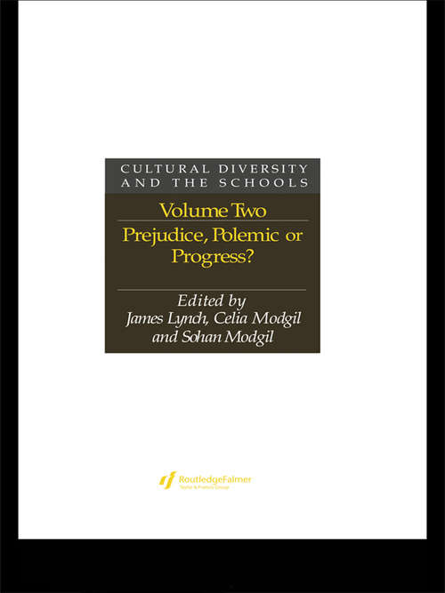 Book cover of Cultural Diversity And The Schools: Volume 2: Prejudice, Polemic Or Progress?