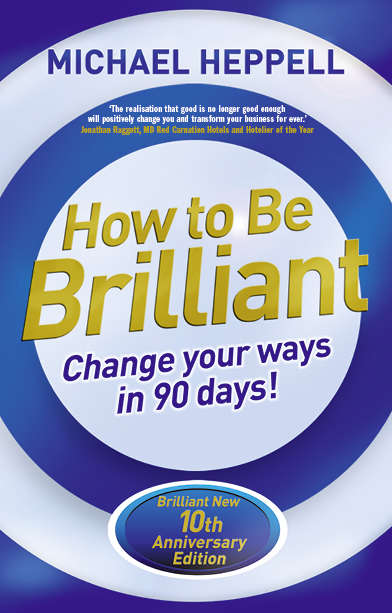 Book cover of How to Be Brilliant 4th edn: Change Your Ways in 90 days!