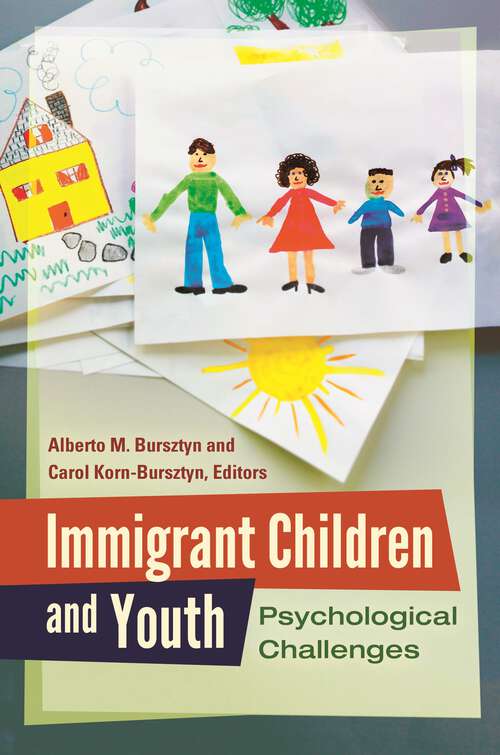 Book cover of Immigrant Children and Youth: Psychological Challenges