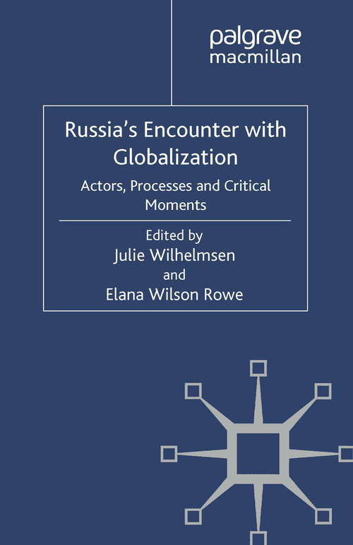 Book cover of Russia's Encounter with Globalisation: Actors, Processes and Critical Moments (2011)