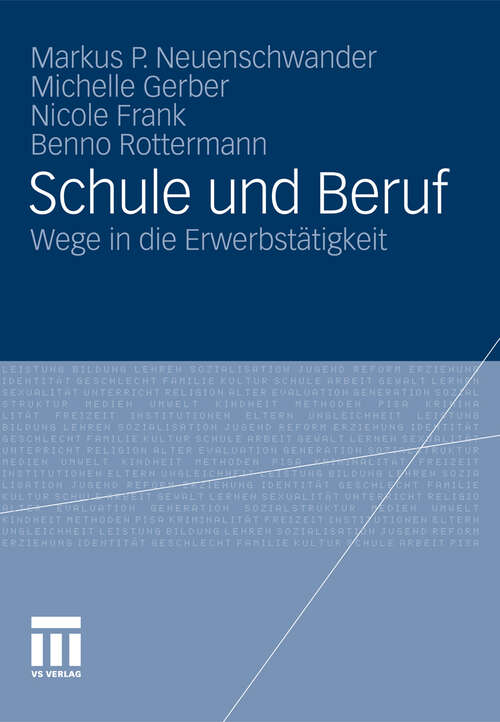 Book cover of Schule und Beruf: Wege in die Erwerbstätigkeit (2012)