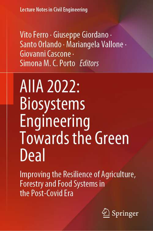 Book cover of AIIA 2022: Improving the Resilience of Agriculture, Forestry and Food Systems in the Post-Covid Era (1st ed. 2023) (Lecture Notes in Civil Engineering #337)