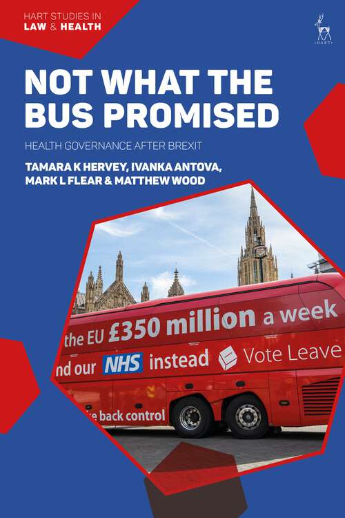 Book cover of Not What The Bus Promised: Health Governance after Brexit (Hart Studies in Law and Health)