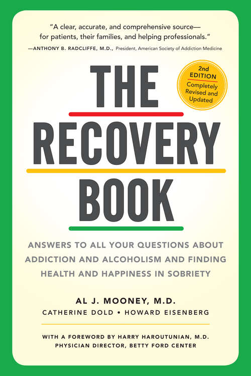 Book cover of The Recovery Book: Answers to  All Your Questions About Addiction and Alcoholism and Finding Health and Happiness in Sobriety