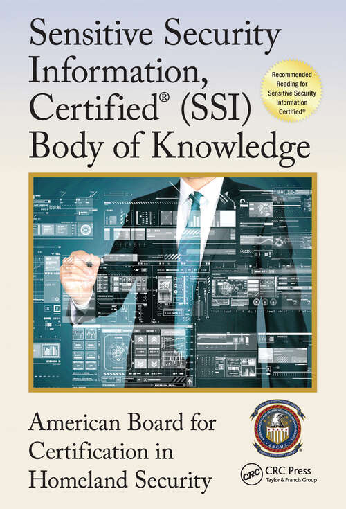 Book cover of Sensitive Security Information, Certified® (SSI) Body of Knowledge