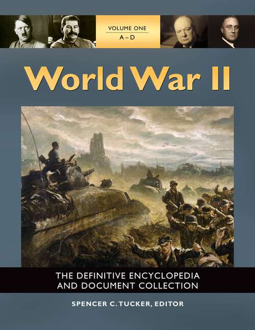 Book cover of World War II [5 volumes]: The Definitive Encyclopedia and Document Collection [5 volumes]