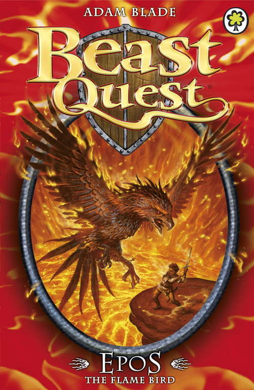 Book cover of Epos The Flame Bird: Series 1 Book 6 (Beast Quest: Bk. 6)