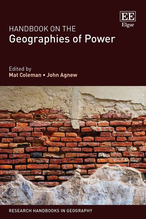 Book cover of Handbook on the Geographies of Power (Research Handbooks in Geography series)