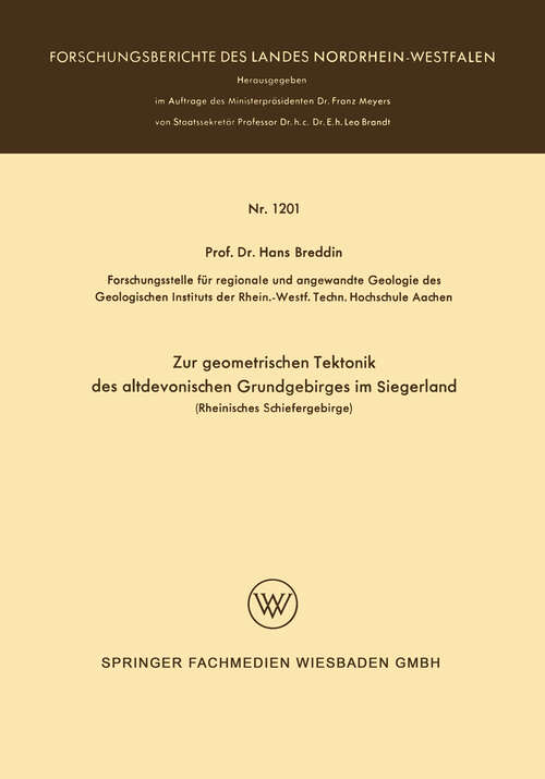 Book cover of Zur geometrischen Tektonik des altdevonischen Grundgebirges im Siegerland: Rheinisches Schiefergebirge (1963) (Forschungsberichte des Landes Nordrhein-Westfalen #1201)