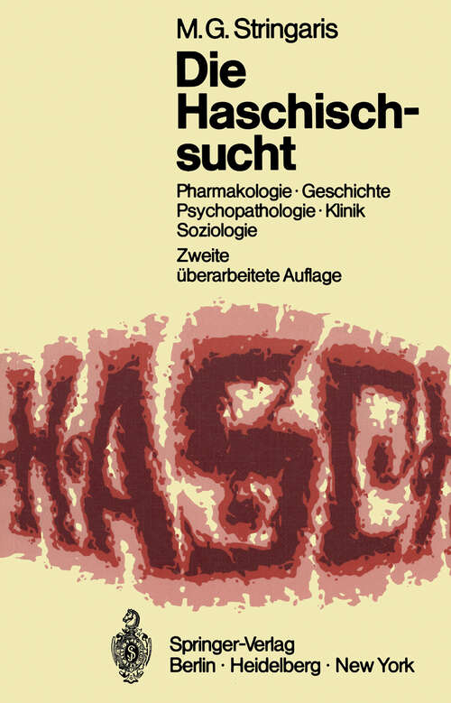 Book cover of Die Haschischsucht: Pharmakologie · Geschichte Psychopathologie · Klinik · Soziologie (2. Aufl. 1972)