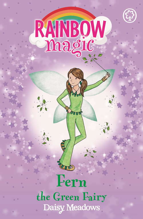 Book cover of Fern the Green Fairy: The Rainbow Fairies Book 4 (Rainbow Magic #4)