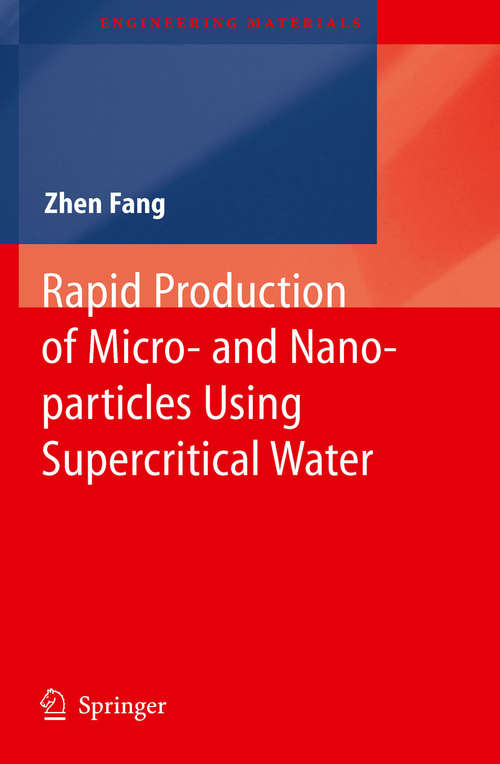 Book cover of Rapid Production of Micro- and Nano-particles Using Supercritical Water (2010) (Engineering Materials)
