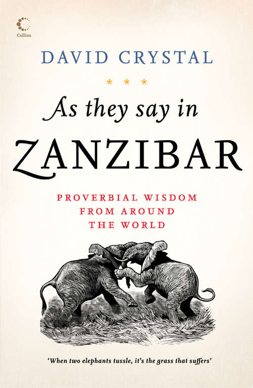 Book cover of As They Say In Zanzibar: Proverbial Wisdom From Around The World (ePub edition)