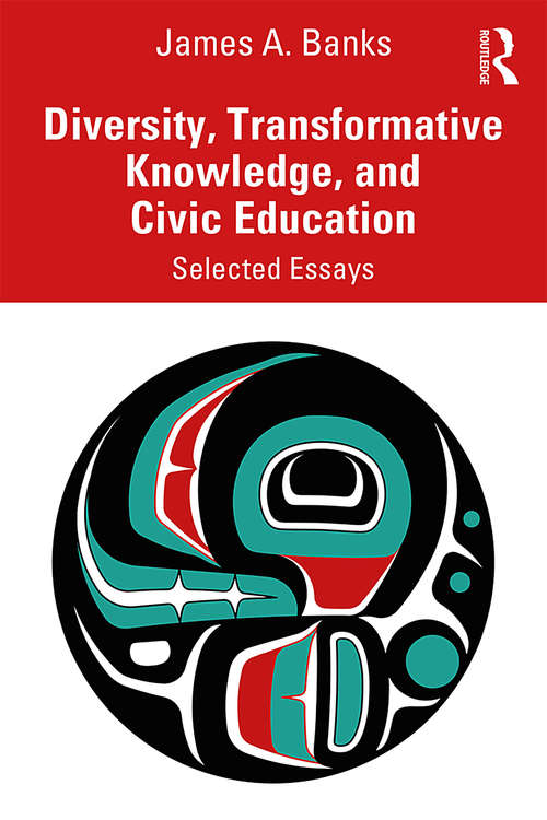Book cover of Diversity, Transformative Knowledge, and Civic Education: Selected Essays