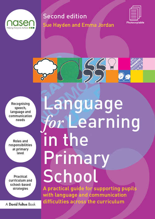 Book cover of Language for Learning in the Primary School: A practical guide for supporting pupils with language and communication difficulties across the curriculum (2) (nasen spotlight)