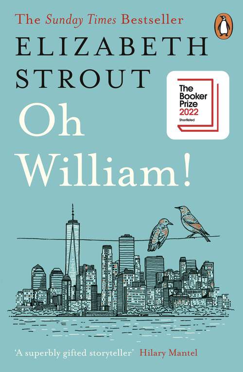 Book cover of Oh William!: From the author of My Name is Lucy Barton