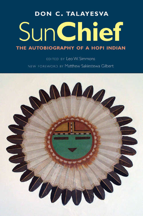 Book cover of Sun Chief: The Autobiography of a Hopi Indian, Second Edition (2) (The Lamar Series in Western History)