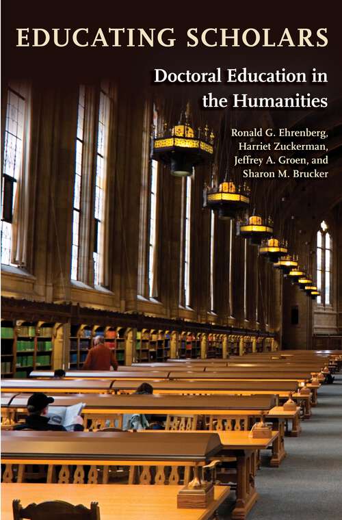 Book cover of Educating Scholars: Doctoral Education in the Humanities