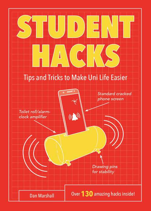 Book cover of Student Hacks: Tips and Tricks to Make Uni Life Easier