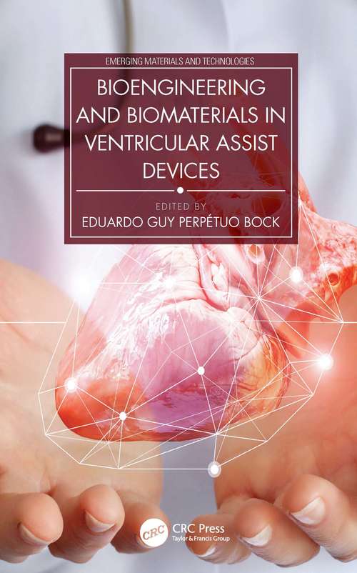 Book cover of Bioengineering and Biomaterials in Ventricular Assist Devices (Emerging Materials and Technologies)