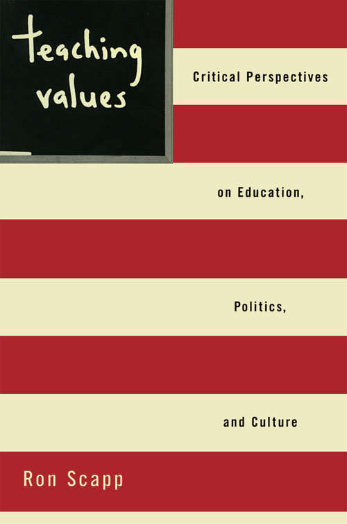 Book cover of Teaching Values: Critical Perspectives on Education, Politics, and Culture