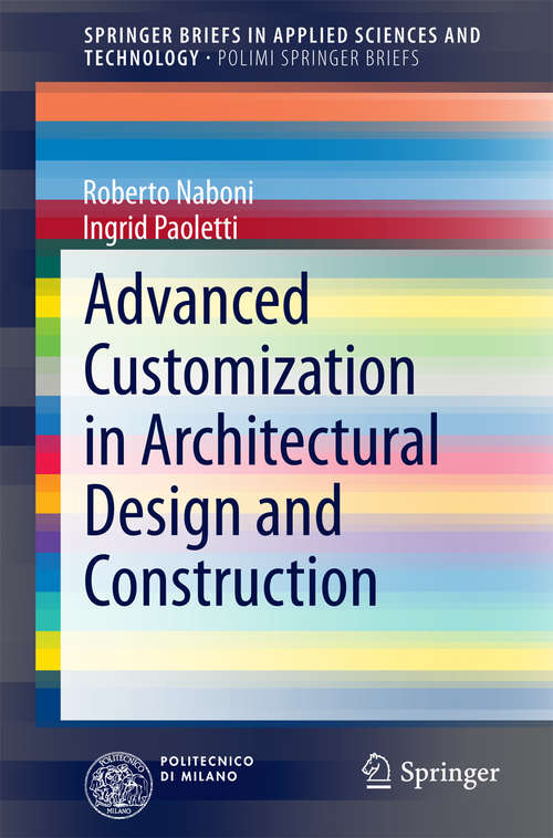 Book cover of Advanced Customization in Architectural Design and Construction (2015) (SpringerBriefs in Applied Sciences and Technology)