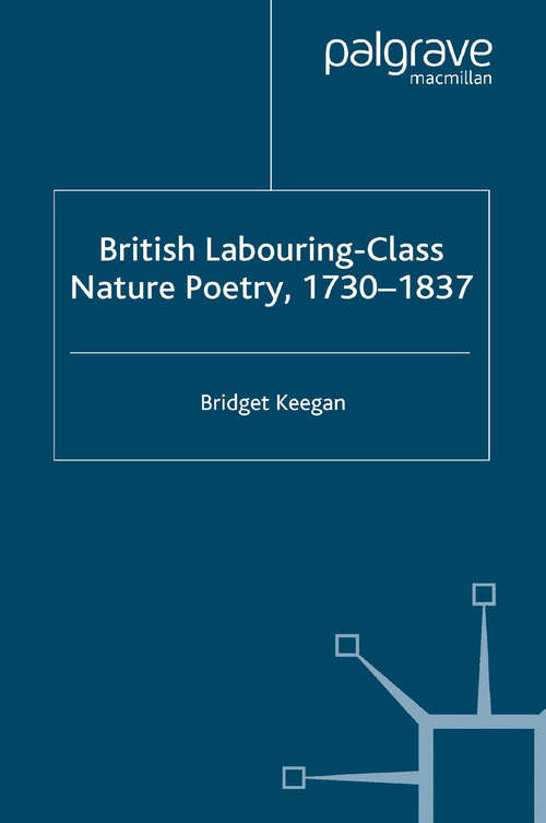 Book cover of British Labouring-Class Nature Poetry, 1730-1837 (2008)