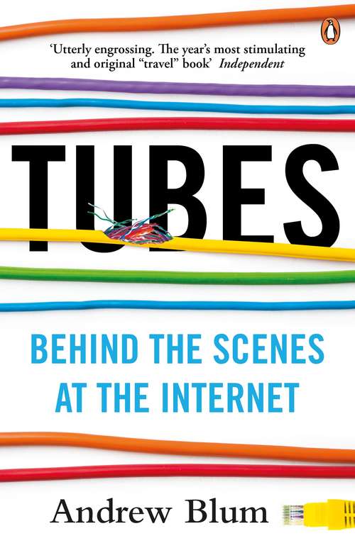 Book cover of Tubes: Behind the Scenes at the Internet