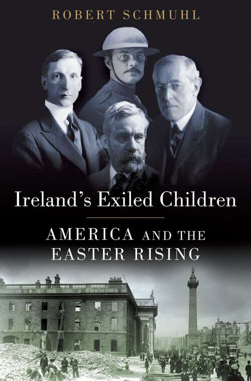 Book cover of Ireland's Exiled Children: America and the Easter Rising
