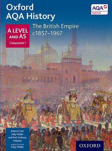Book cover of Oxford AQA History for A Level: The British Empire c1857-1967 (PDF)
