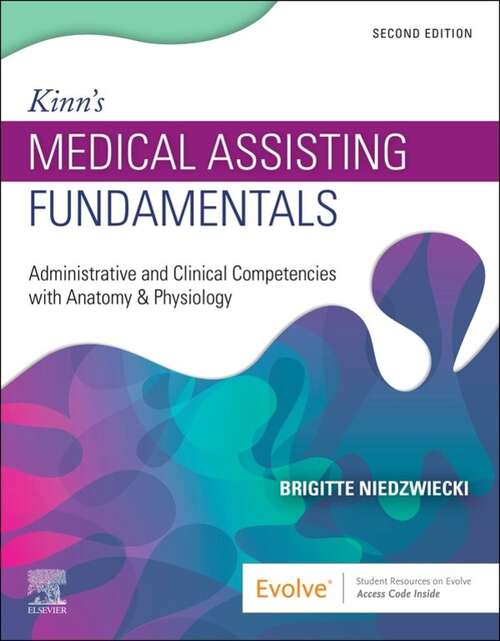 Book cover of Kinn's Medical Assisting Fundamentals - E-Book: Administrative and Clinical Competencies with Anatomy & Physiology (2)