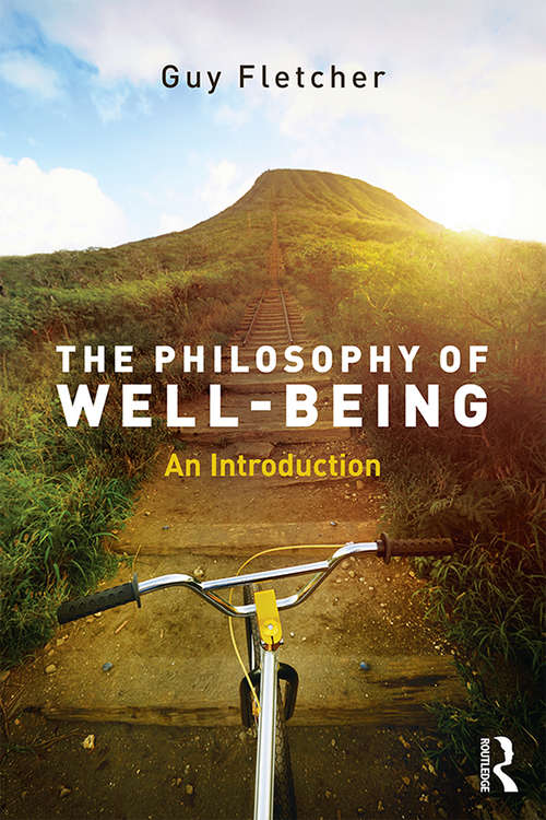 Book cover of The Philosophy of Well-Being: An Introduction