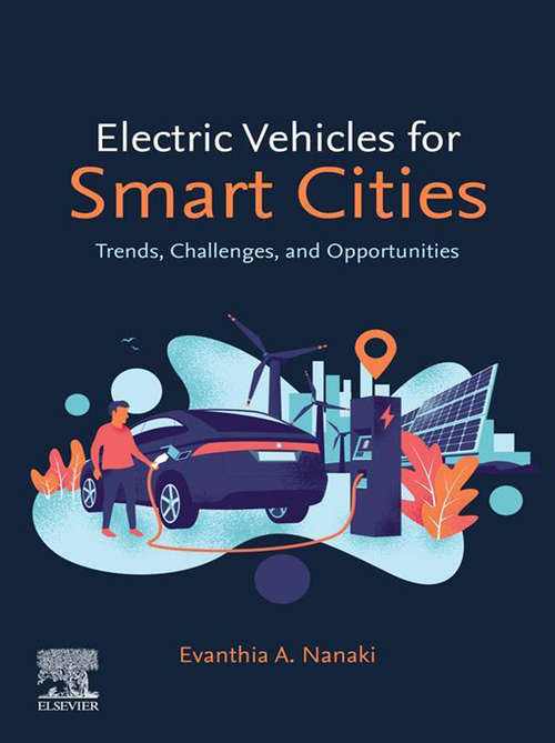 Book cover of Electric Vehicles for Smart Cities: Trends, Challenges, and Opportunities