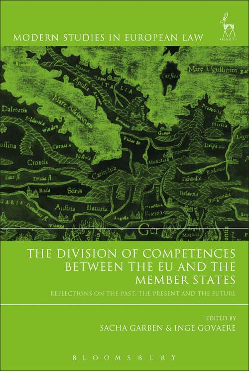 Book cover of The Division of Competences between the EU and the Member States: Reflections on the Past, the Present and the Future (Modern Studies in European Law)