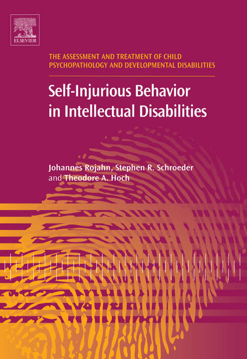 Book cover of Self-Injurious Behavior in Intellectual Disabilities (ISSN: Volume 2)