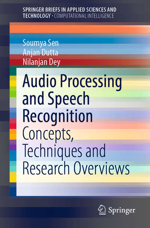 Book cover of Audio Processing and Speech Recognition: Concepts, Techniques and Research Overviews (1st ed. 2019) (SpringerBriefs in Applied Sciences and Technology)