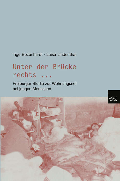 Book cover of Unter der Brücke rechts ...: Freiburger Studie zur Wohnungsnot bei jungen Menschen (2002)
