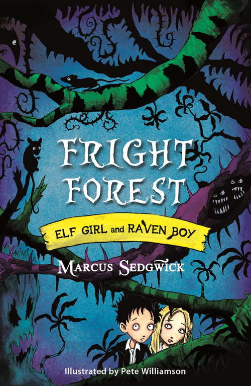 Book cover of Fright Forest: Book 1 (Elf Girl and Raven Boy #1)