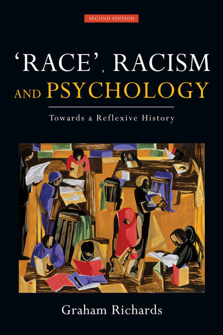 Book cover of Race, Racism and Psychology, 2nd Edition: Towards a Reflexive History