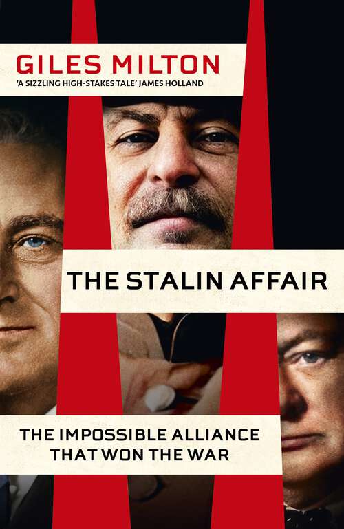 Book cover of The Stalin Affair: The Impossible Alliance that Won the War