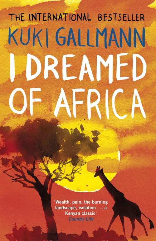 Book cover of I Dreamed of Africa: True Stories From The Author Of I Dreamed Of Africa