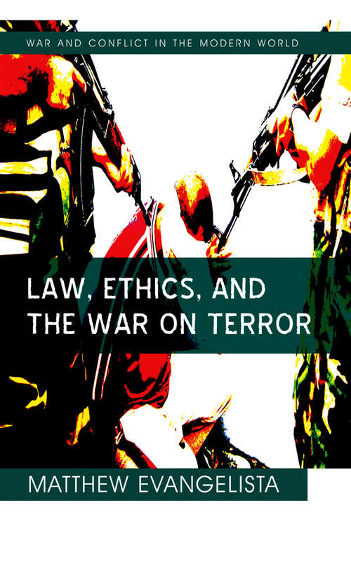 Book cover of Law, Ethics, and the War on Terror (War and Conflict in the Modern World)