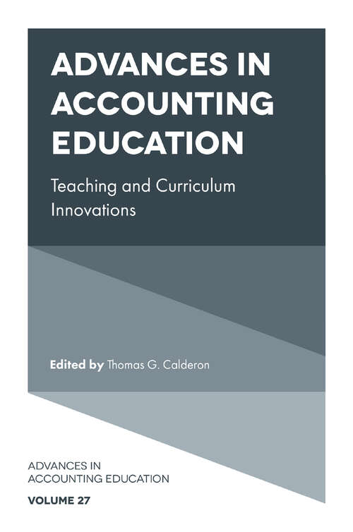 Book cover of Advances in Accounting Education: Teaching and Curriculum Innovations (Advances in Accounting Education #27)