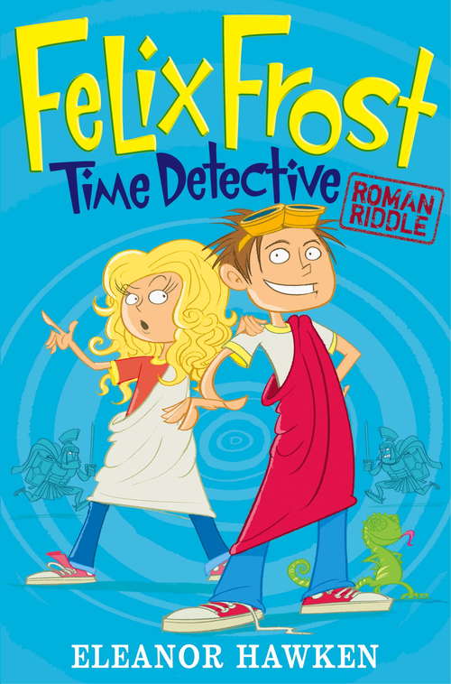 Book cover of Roman Riddle: Book 1 (Felix Frost, Time Detective #2)