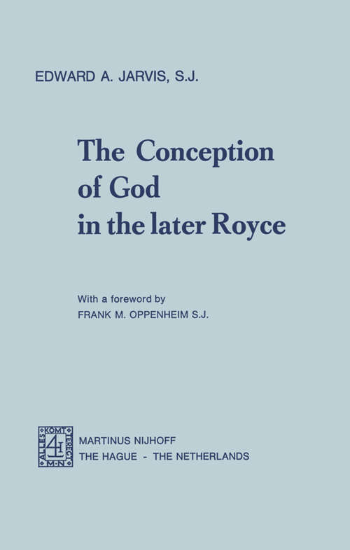Book cover of The Conception of God in the Later Royce (1975)