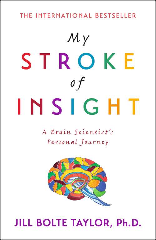 Book cover of My Stroke of Insight: A Brain Scientist's Personal Journey