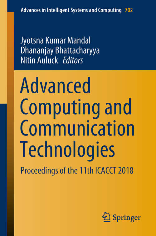 Book cover of Advanced Computing and Communication Technologies: Proceedings of the 11th ICACCT 2018 (Advances in Intelligent Systems and Computing #702)