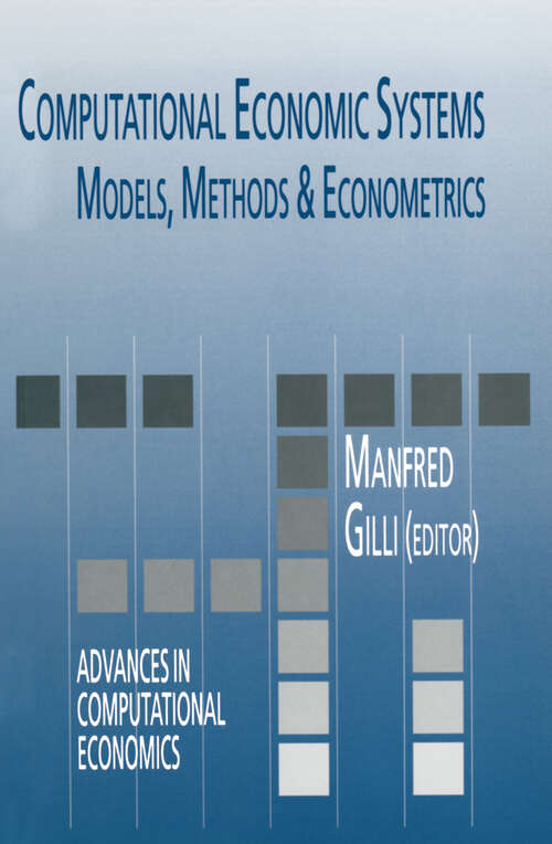 Book cover of Computational Economic Systems: Models, Methods & Econometrics (1996) (Advances in Computational Economics #5)